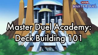 Master Duel Academy Lesson #1: Deck Building 101