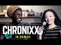 CHRONIXX in HAWAII