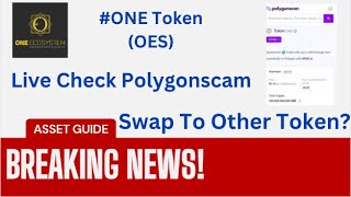 ONE Token OES Live Check On Polygonscan [Swap to Other Token]
