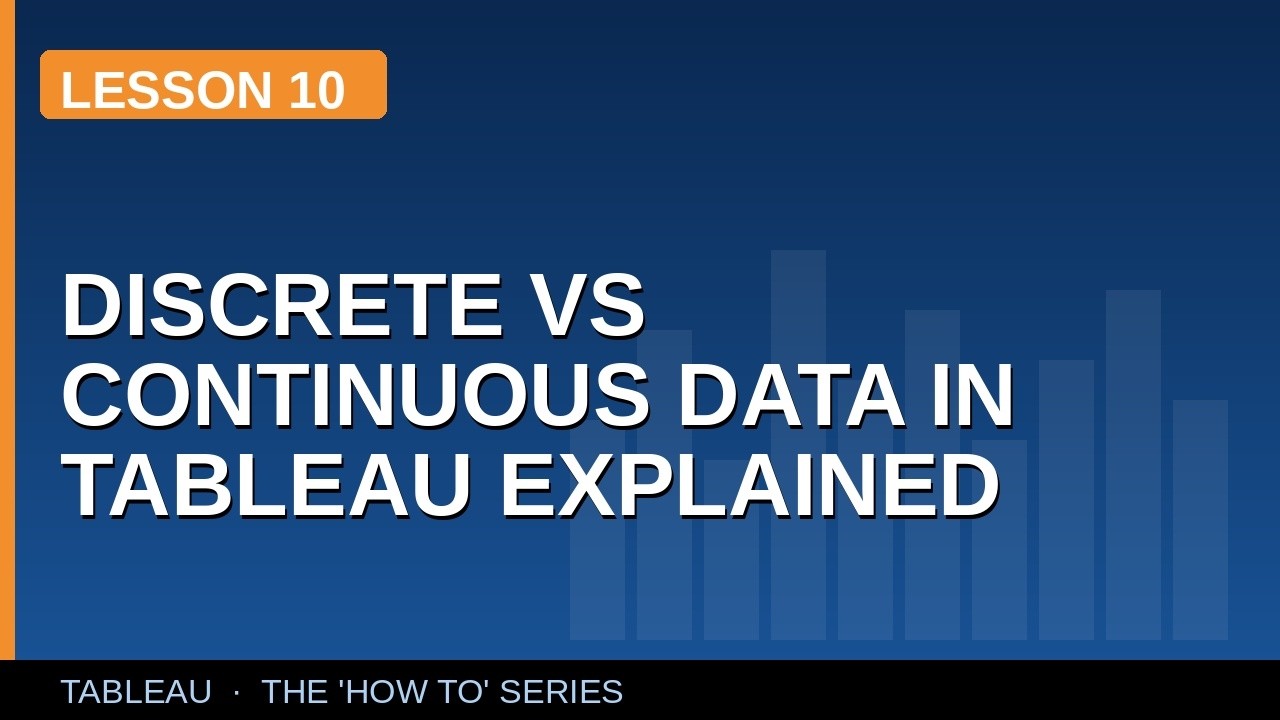 Lesson 10: Discrete vs Continuous Data in Tableau Explained | Tableau ...
