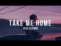 Jess Glynne - Take Me Home (Lyric Video)