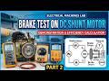 Brake Test on DC Shunt Motor | Demonstration and Reading | Efficiency Calculation | Part 2