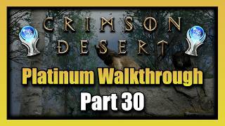 Crimson Desert Platinum Walkthrough - Part 30 100% Completion Guide
