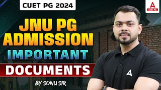 CUET PG 2024 | JNU PG ADMISSION 2024 🔥🔥 | Important Documents Required 🤔 | must watch