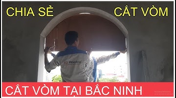 🔴 QW21102 - Cách đo dưỡng vòm bằng ván | Cắt dưỡng vòm cho lâu đài tại thành phố Bắc Ninh, vòm nhôm