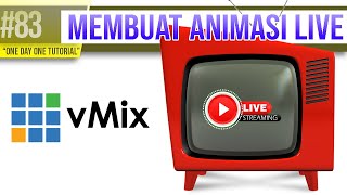 Streaming Auto Keren - Membuat Animasi Live di vMix