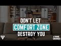 How COMFORT ZONE kills you without your knowledge?
