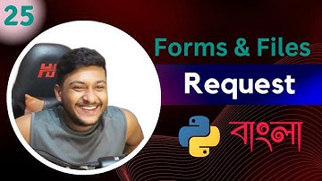 🧑🏻‍💻 Python API Development #25 Request Forms & Files | In Bangla 2024 | By ST Sabbir