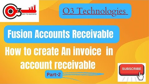 How To Create Invoice in Fusion Accounts Receivable- Part2