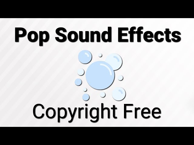 Pop Sound Effects (Copyright Free) class=