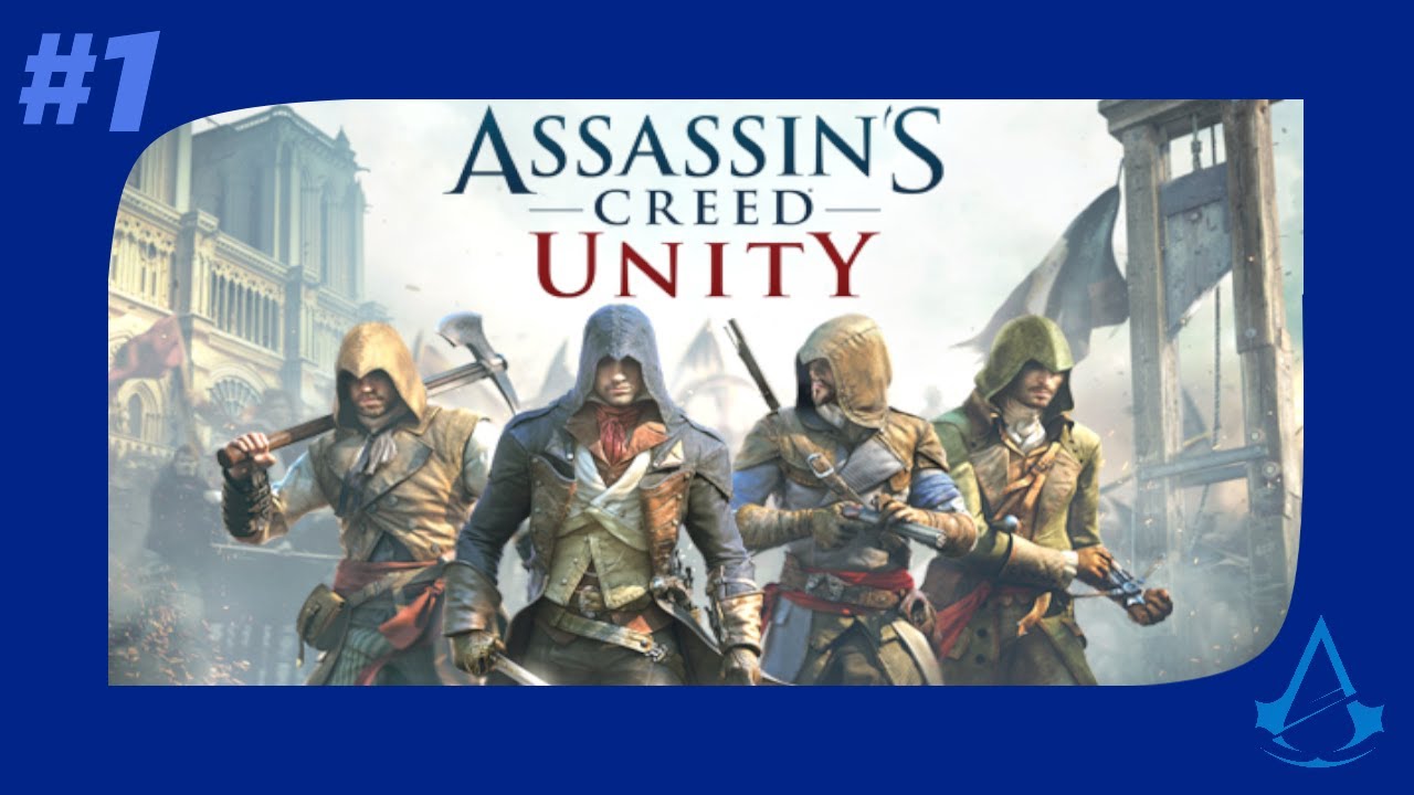 Let´s play Assassins Creed Unity #1 O Começo - YouTube