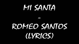 Video thumbnail of "Mi Santa - Romeo Santos (Lyrics)"