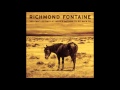 Richmond Fontaine - Don't skip out on me