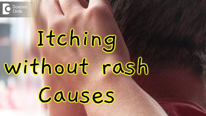 What causes itching all over without a rash? - Dr. Rasya Dixit - DayDayNews