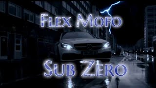 Flex Mofo - Sub Zero (prod. luxraybeats)