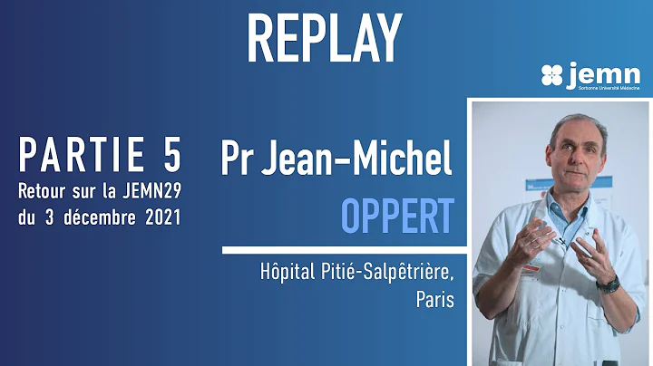 JEMN29 - Replay 5 - Pr Jean-Michel OPPERT