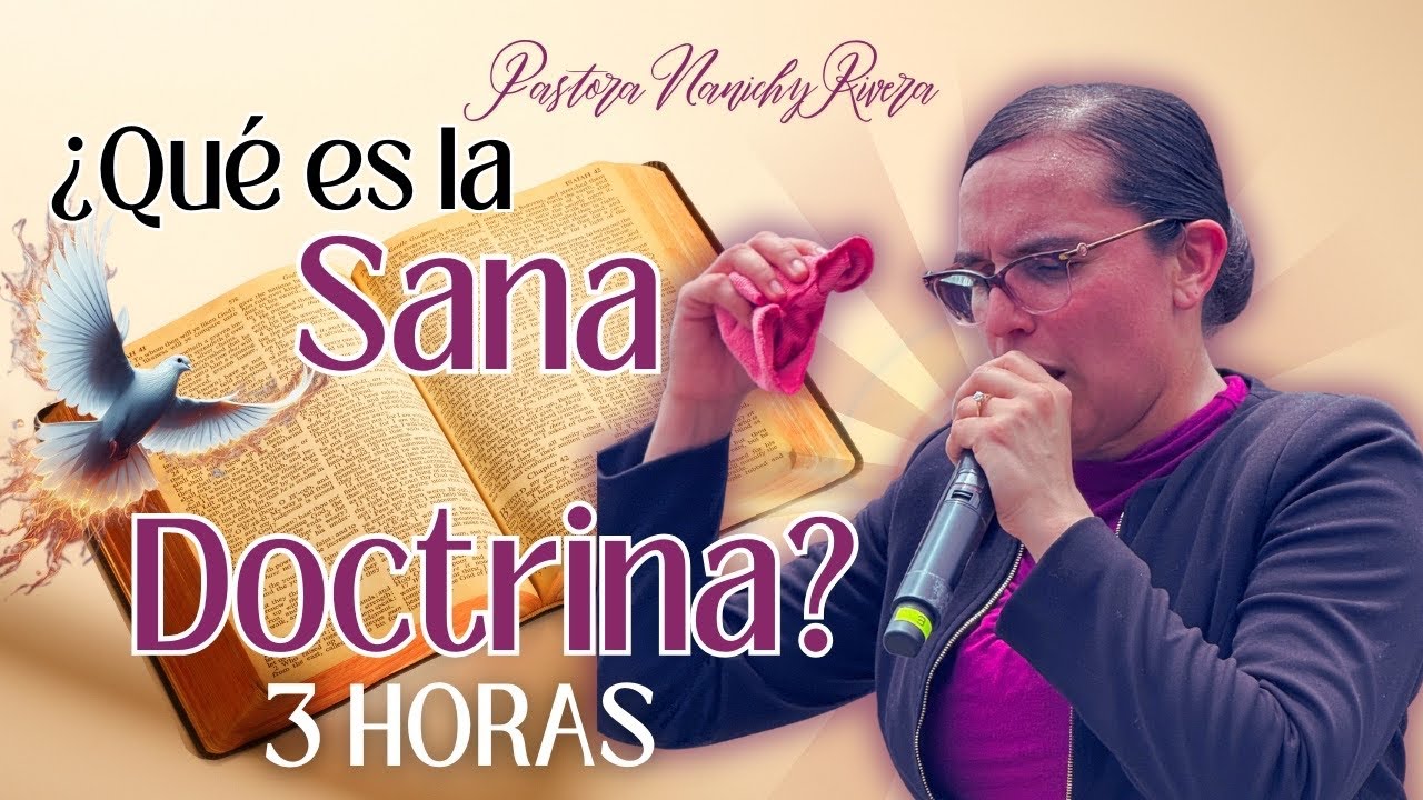 Pastora Nanichy Rivera| ¿Qué es la Sana Doctrina? Parte 3