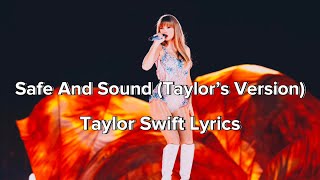 Taylor Swift - Safe And Sound (Taylor’s Version Lyrics)