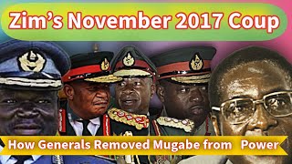 Zimbabwe’s November 2017 Coup How & Why Generals from the Military Removed Robert Mugabe from Power