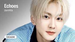 Download Lagu ENHYPEN – Echoes | Instrumental MP3 Download Lagu ENHYPEN – Echoes | Instrumental MP3