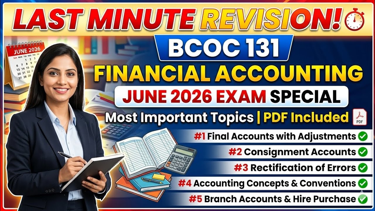 ⁣🔥 BCOC 131: Financial Accounting | Last Minute Revision | June 2026 Exam Special! 🎯#ignou #commerce