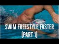 Swim freestyle faster part 1 of 4