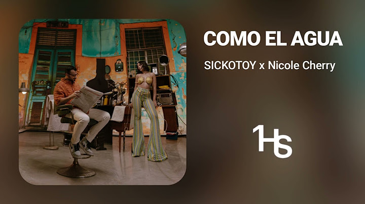 SICKOTOY x Nicole Cherry - Como El Agua | 1 Hour