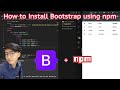 How to install Bootstrap using npm