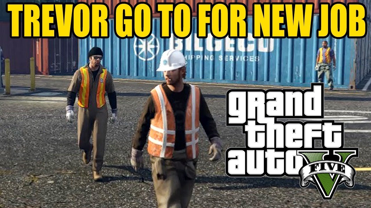 GTA 5 TREVOR GO TO FOR NEW JOB YouTube