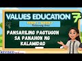Values Education 7 Term 1 Week 7 | Pansariling Pagtugon sa Panahon ng Kalamidad