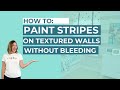 How To Paint Stripes On Textured Walls Without Bleeding