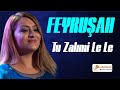 Feyruah  tu zalimi le le