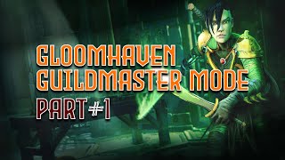 Gloomhaven Guildmaster Part 1