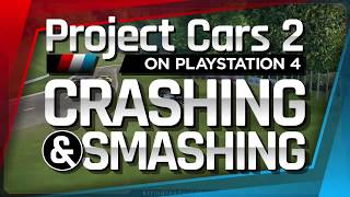 Project Cars 2 Crashing And Smashing on PS4