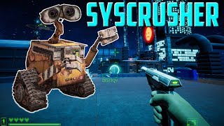 Say Godbye Wall-e | Syscrusher