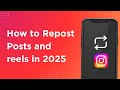 How to Repost Posts and reels in 2025