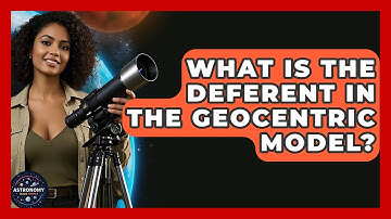 What Is The Deferent In The Geocentric Model? - Astronomy Made Simple