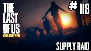The Last of Us | Factions - Supply Raid 118