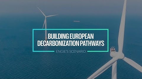 European Decarbonization Pathways: ENGIE’s scenario
