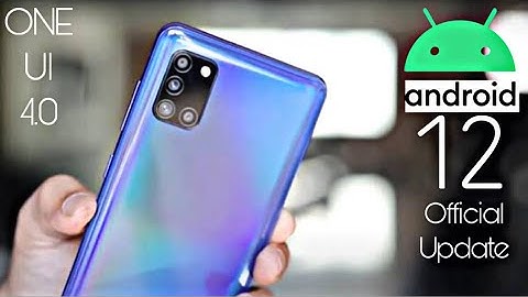 Samsung Galaxy A31 Official Android 12 ONE UI 4.0 Update
