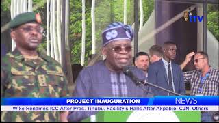 Project Inauguration: Wike Renames ICC After Pres. Tinubu, Facility’s Halls After Akpabio, CJN.
