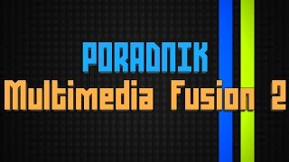 [PORADNIK] Multimedia fusion 2 | #1 | Menu do gry 🕹️
