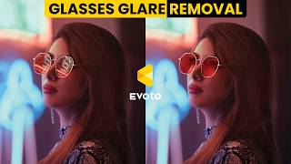 Remove Glasses Glare Instantly | Fix "Impossible" Glasses Reflections | Ultimate Evoto 7.3.0 screenshot 3