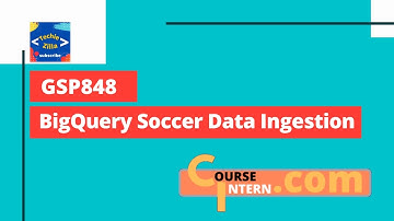 BigQuery Soccer Data Ingestion | Qwiklabs [GSP848]