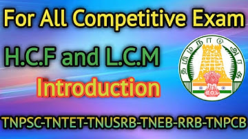 For all competitive exam | Introduction of H.C.F & L.C.M | Tnpsc-Tntet-Tnusrb-Rrb-Tneb-Tnpcb Exam.
