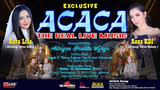 Live Exclusive Acaca Group MALAM | Jatimulya - Subang, 16 November 2022