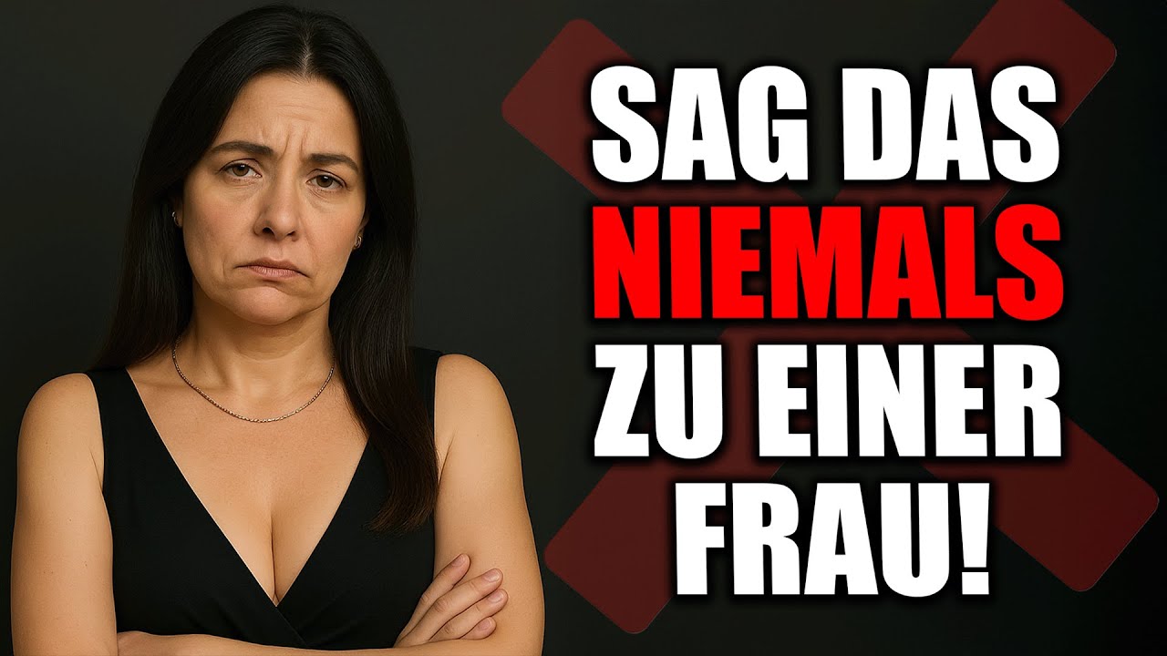 10 Dinge, die du einer Frau NIEMALS sagen darfst – Nr. 7 zerstört sofort die Anziehung!