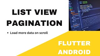 🐅 FLUTTER ANDROID ~ 🐅 LIST VIEW PAGINATION ~ 🐅TUTORIAL