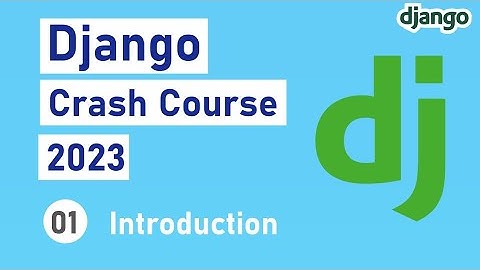 Django Crash Course 2023  (Beginners to Advanced) - Introduction - #1.