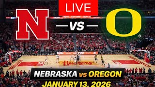 🔴 NCAA LIVE | Nebraska Cornhuskers vs Oregon Ducks | January 13, 2026 | College Basketball